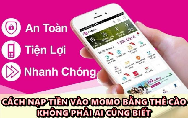 Cách nạp tiền vào momo bằng thẻ cào không phải ai cũng biết