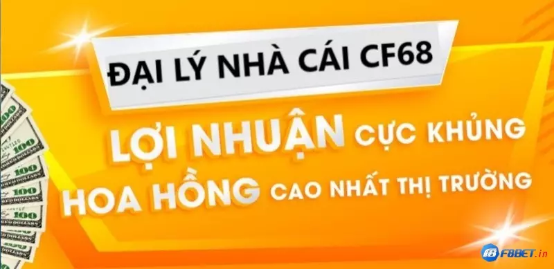 Trở thành đại lý cf68 để nhận nhiều quyền lợi đặc biệt