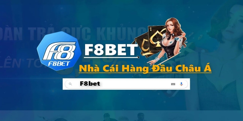 Nhà Cái F8bet Cập Nhật Tỷ Lệ Cược Cực Hấp Dẫn Nhất Năm 2022